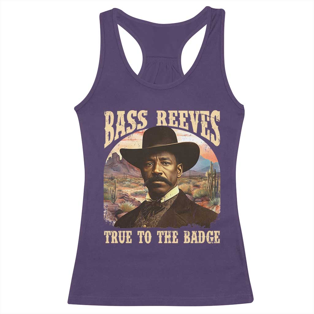 Bass Reeves True To The Badge Racerback Tank Top African American Cowboy Marshal Black History Month