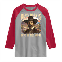 Bass Reeves True To The Badge Raglan Shirt African American Cowboy Marshal Black History Month