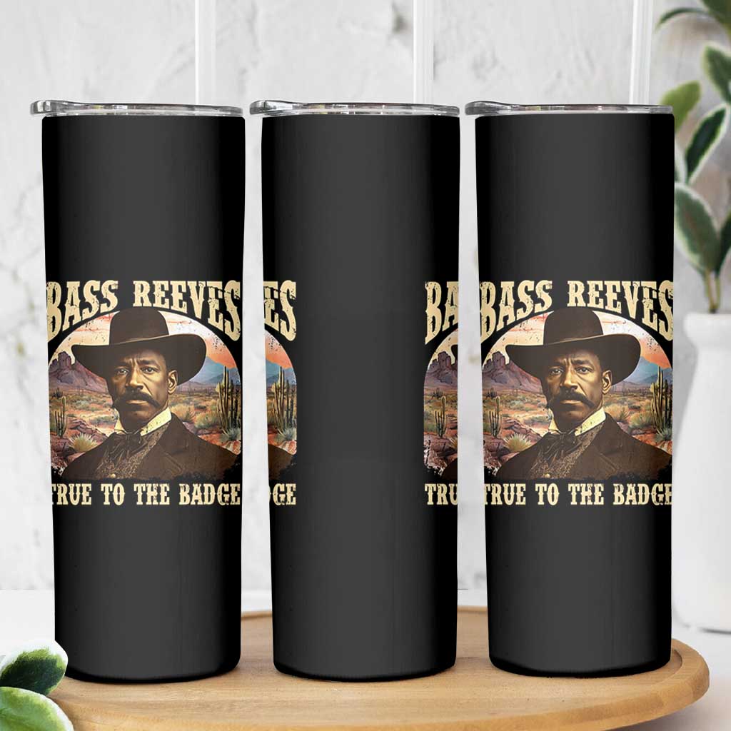 Bass Reeves True To The Badge Skinny Tumbler African American Cowboy Marshal Black History Month