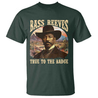 Bass Reeves True To The Badge T Shirt African American Cowboy Marshal Black History Month