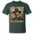 Bass Reeves True To The Badge T Shirt African American Cowboy Marshal Black History Month