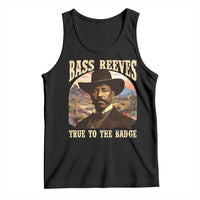 Bass Reeves True To The Badge Tank Top African American Cowboy Marshal Black History Month