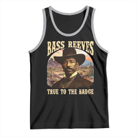 Bass Reeves True To The Badge Tank Top African American Cowboy Marshal Black History Month