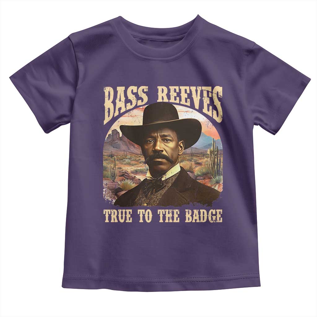Bass Reeves True To The Badge Toddler T Shirt African American Cowboy Marshal Black History Month