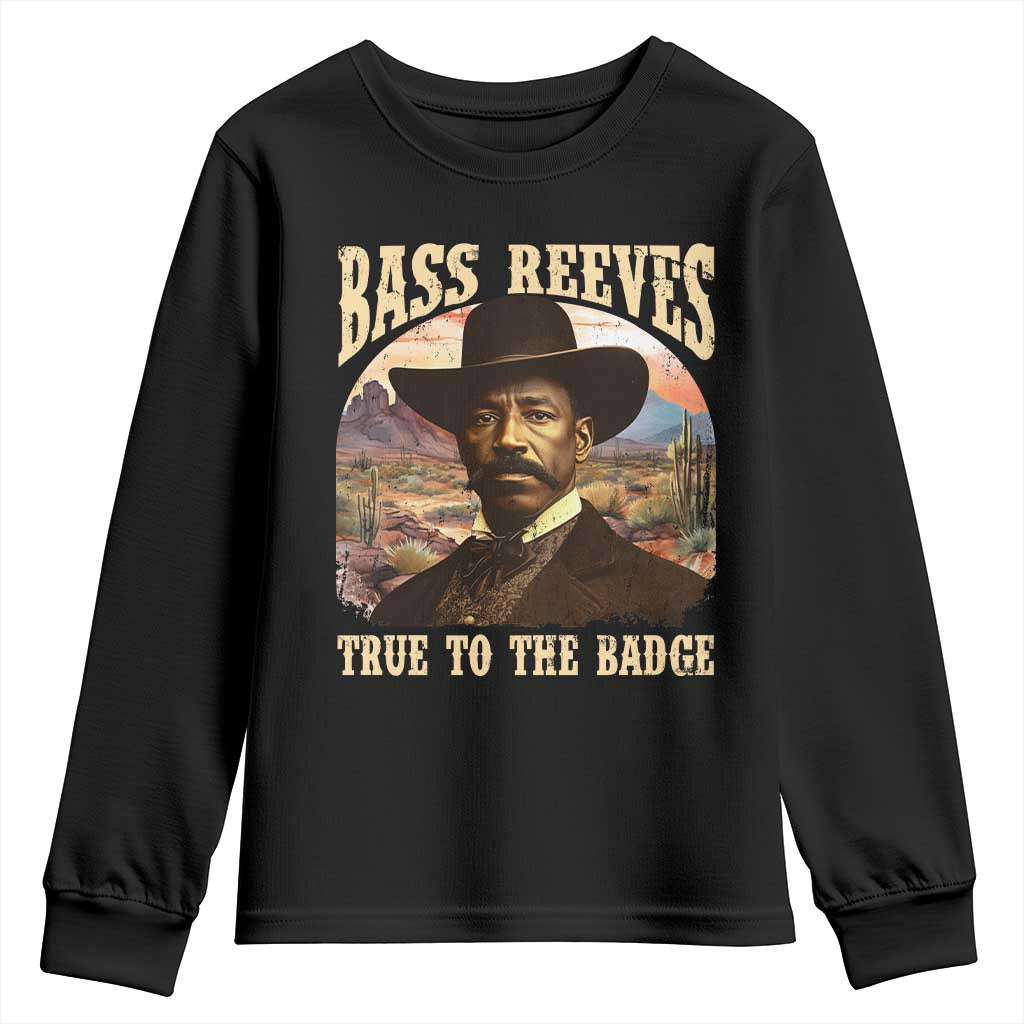 Bass Reeves True To The Badge Youth Sweatshirt African American Cowboy Marshal Black History Month