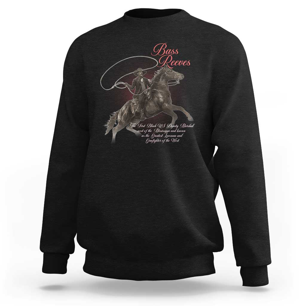 Bass Reeves Sweatshirt African American Cowboy Marshal Black History Month TS11