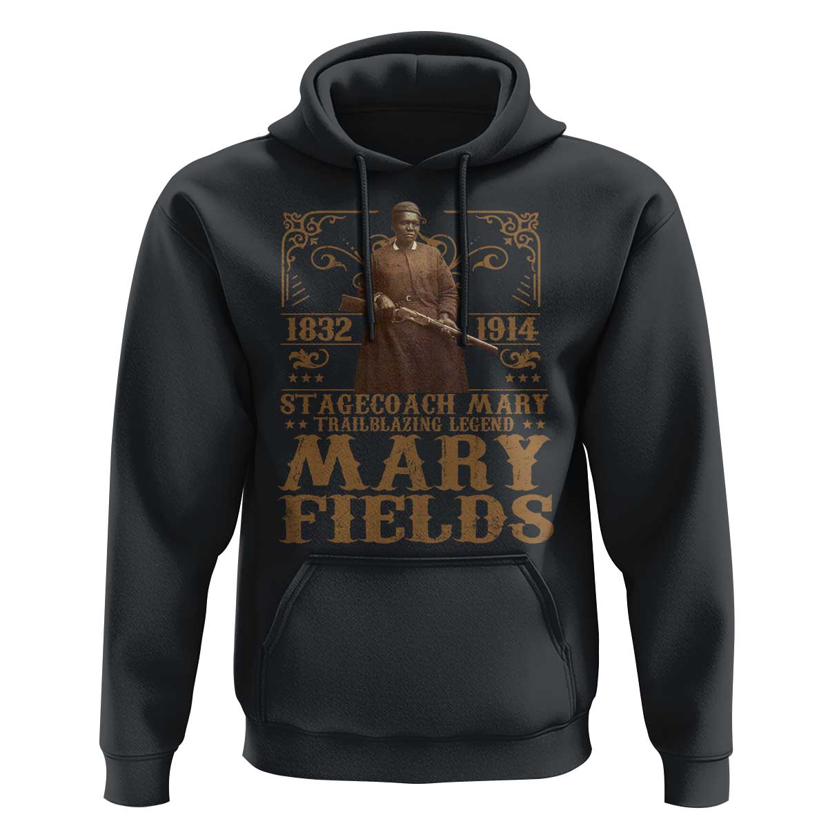Mary Fields Hoodie Stagecoach Mary Trailblazing Legend Black Cowgirl Pioneer