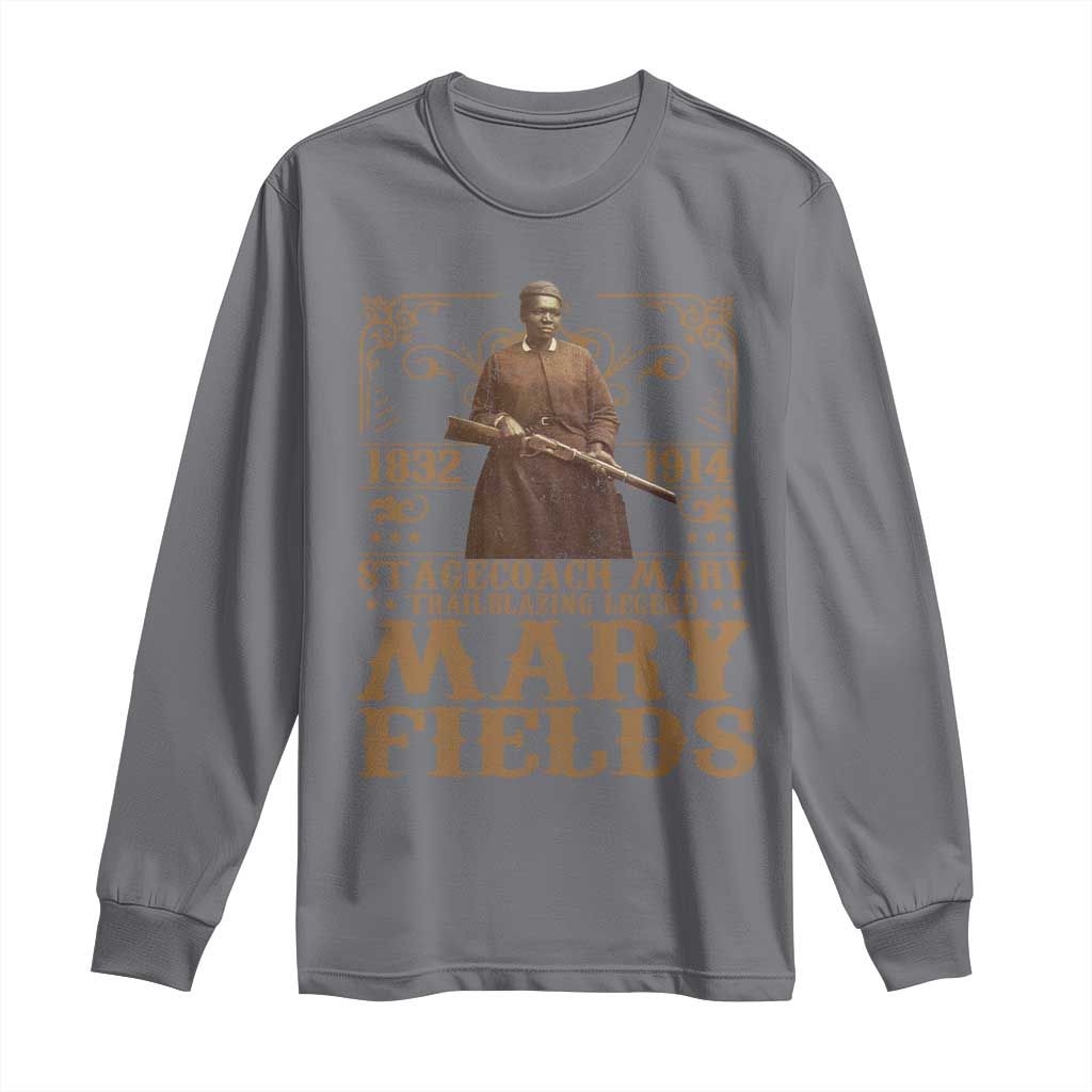 Mary Fields Long Sleeve Shirt Stagecoach Mary Trailblazing Legend Black Cowgirl Pioneer