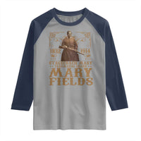 Mary Fields Raglan Shirt Stagecoach Mary Trailblazing Legend Black Cowgirl Pioneer