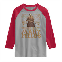 Mary Fields Raglan Shirt Stagecoach Mary Trailblazing Legend Black Cowgirl Pioneer