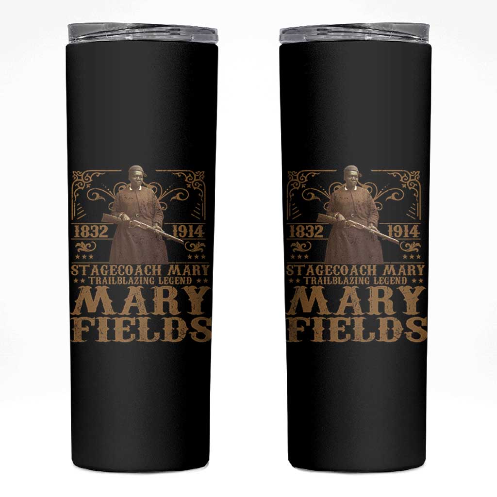 Mary Fields Skinny Tumbler Stagecoach Mary Trailblazing Legend Black Cowgirl Pioneer
