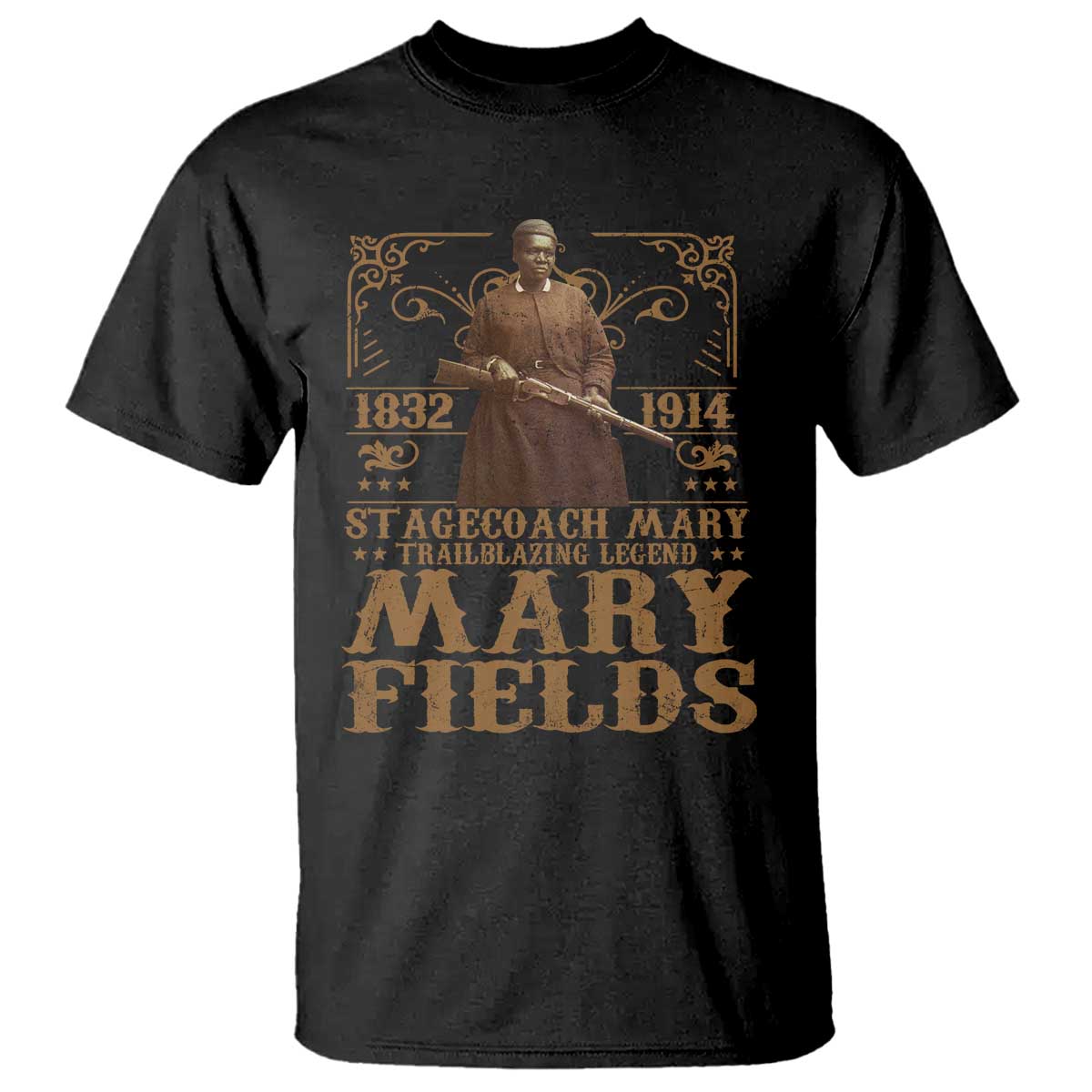 Mary Fields T Shirt Stagecoach Mary Trailblazing Legend Black Cowgirl Pioneer