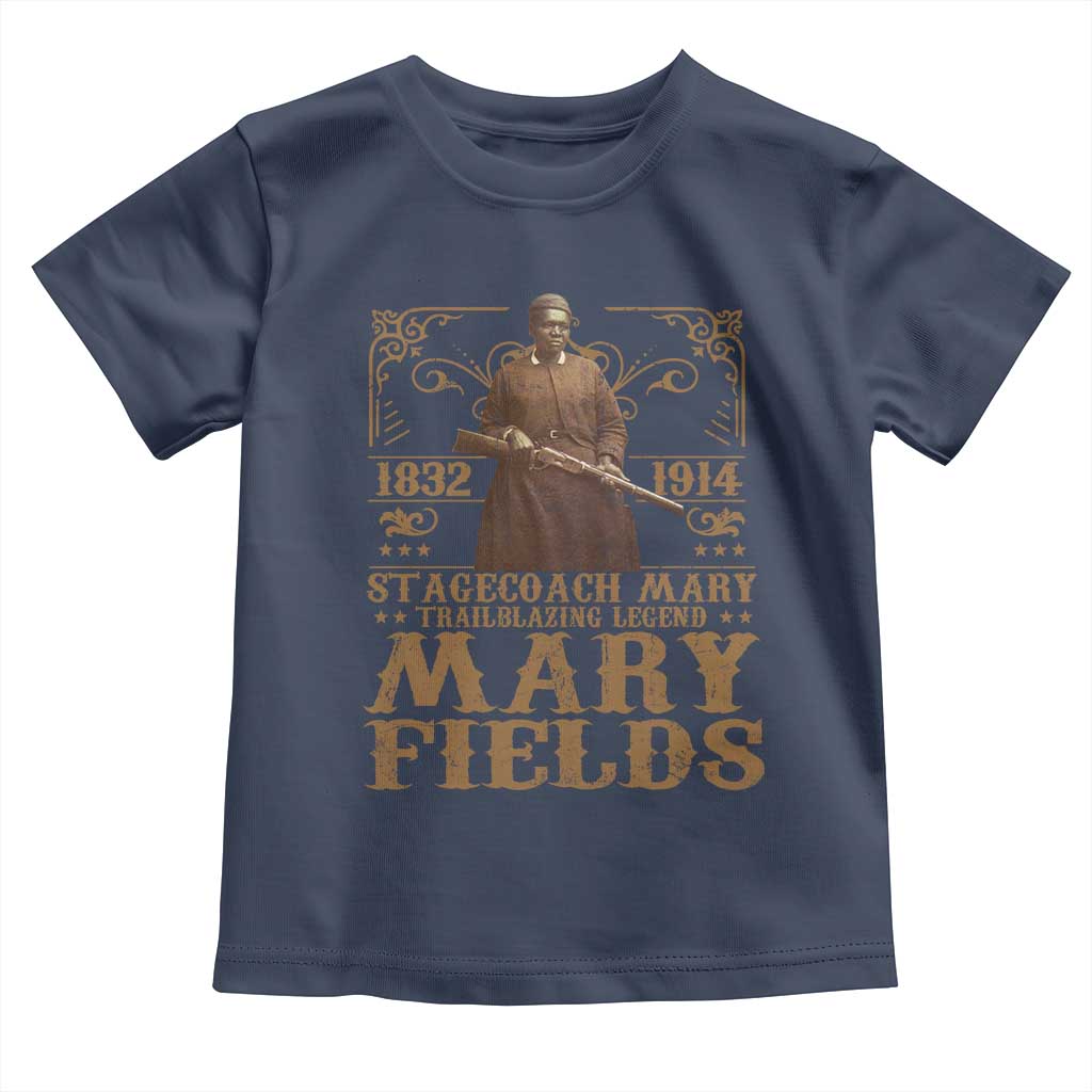 Mary Fields Toddler T Shirt Stagecoach Mary Trailblazing Legend Black Cowgirl Pioneer