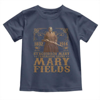 Mary Fields Toddler T Shirt Stagecoach Mary Trailblazing Legend Black Cowgirl Pioneer
