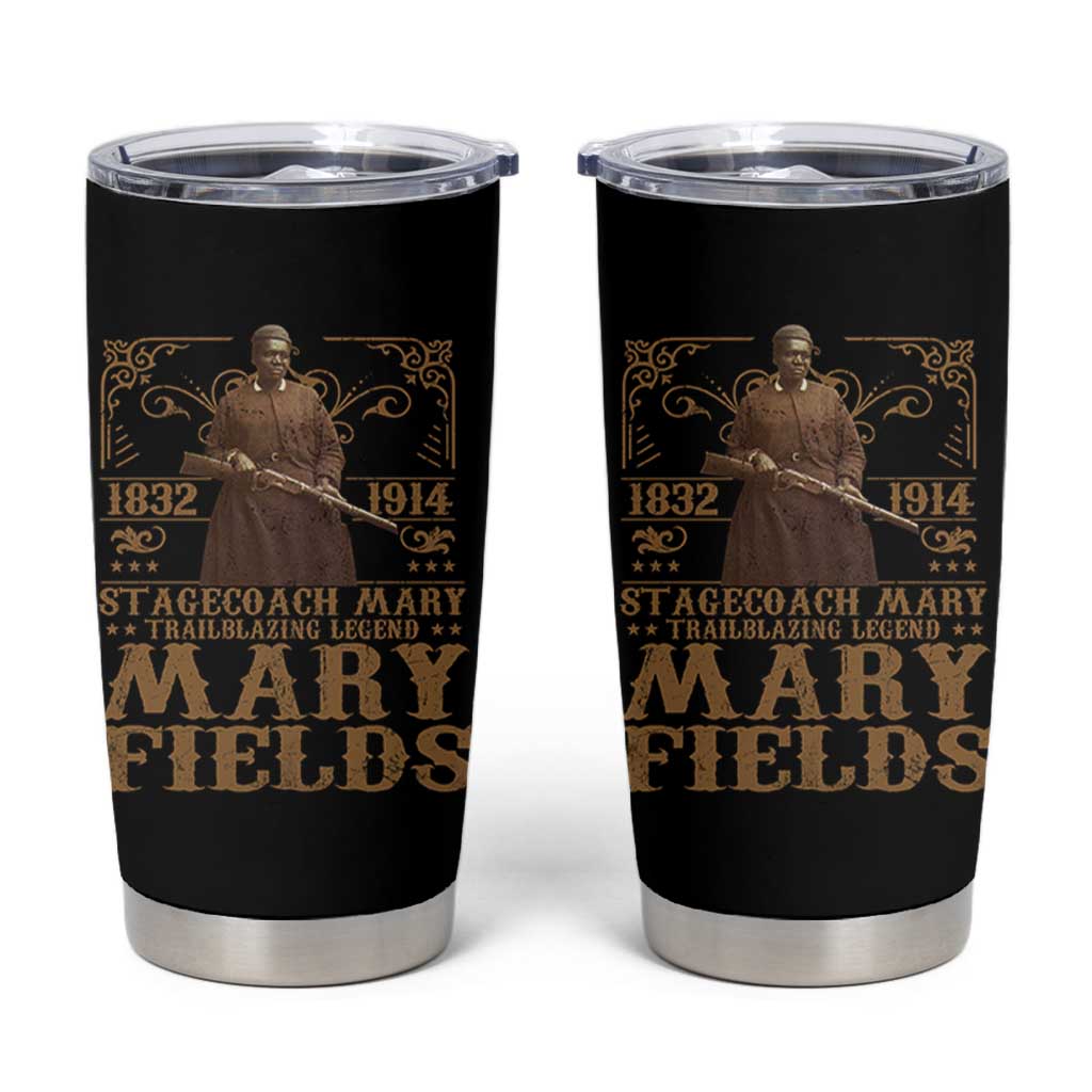 Mary Fields Tumbler Cup Stagecoach Mary Trailblazing Legend Black Cowgirl Pioneer