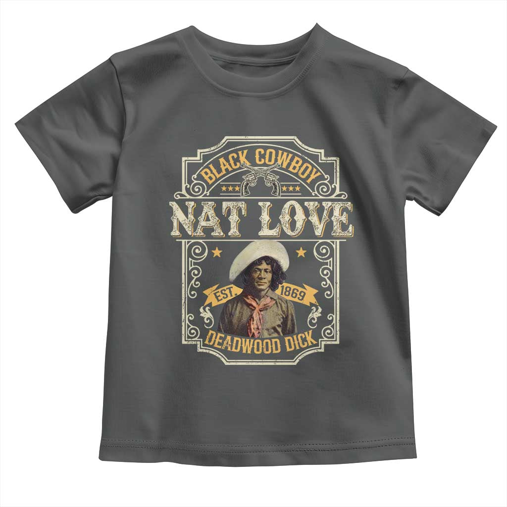 Black Cowboy Nat Love Toddler T Shirt Deadwood Dick African American Cowboy