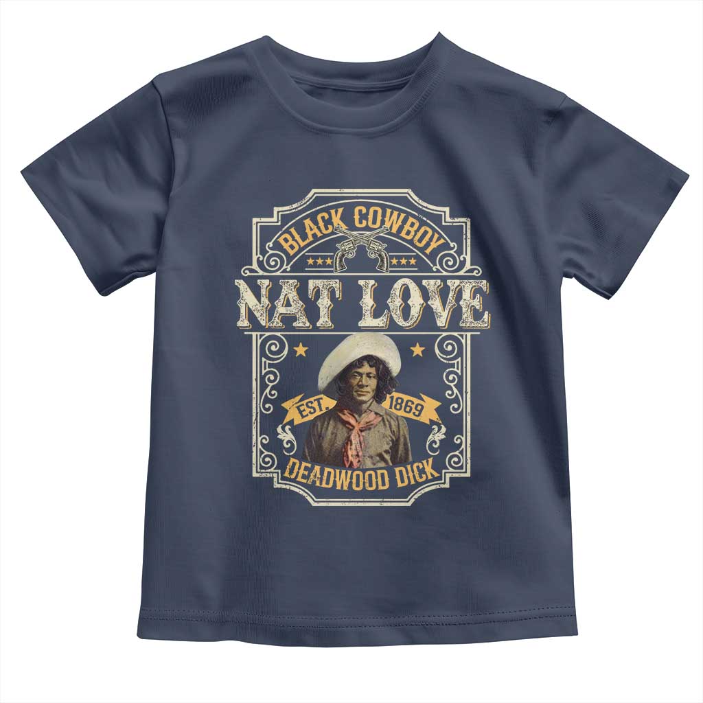 Black Cowboy Nat Love Toddler T Shirt Deadwood Dick African American Cowboy
