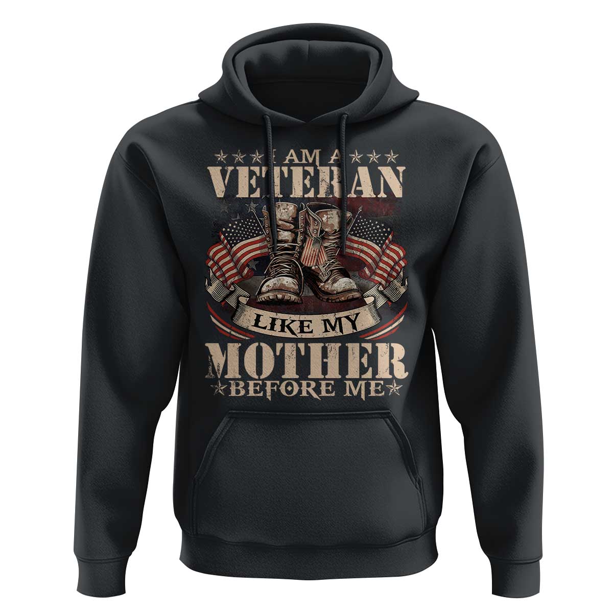 I Am A Veteran Like My Mother Before Me Hoodie Vintage American Flag - Wonder Print Shop