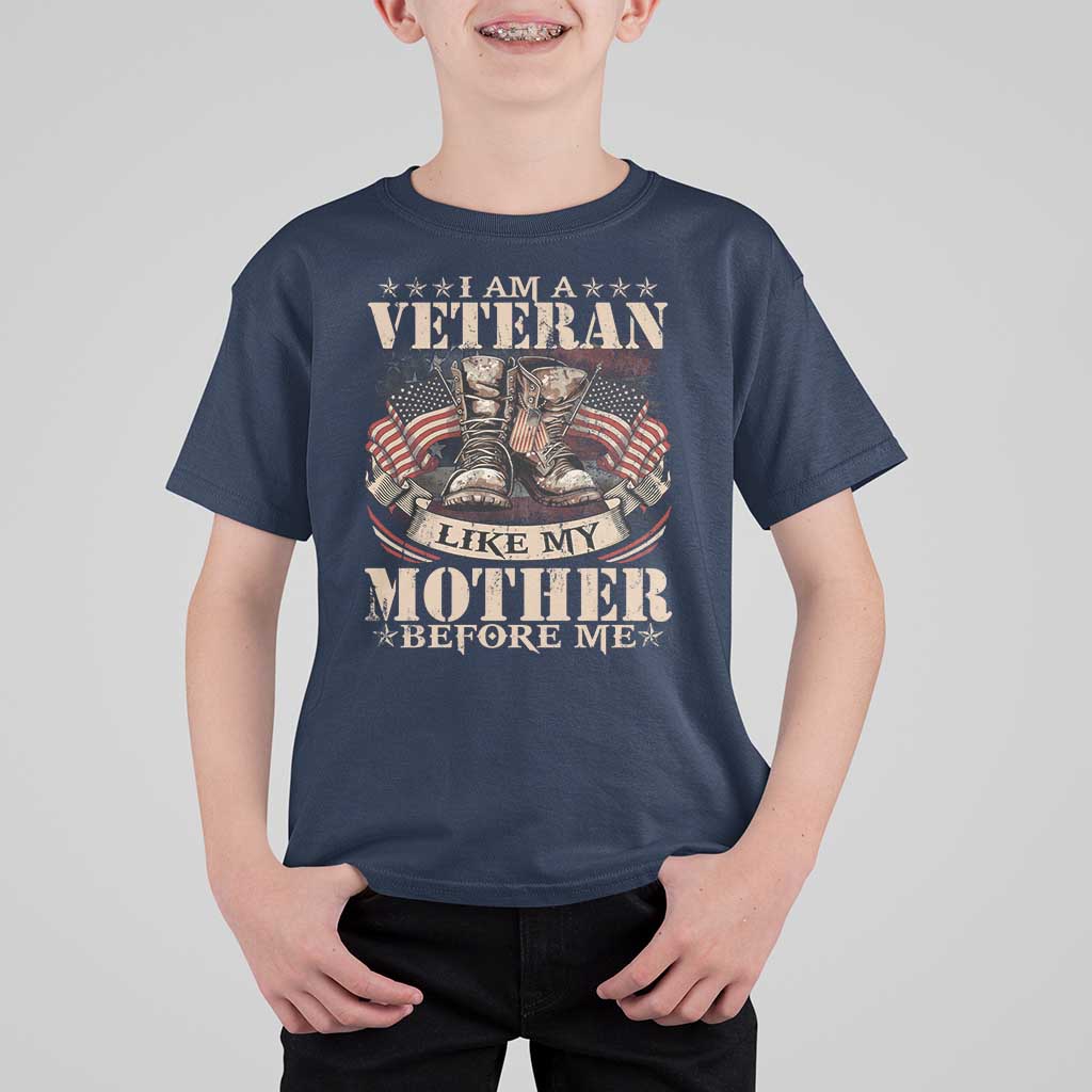 I Am A Veteran Like My Mother Before Me T Shirt For Kid Vintage American Flag - Wonder Print Shop