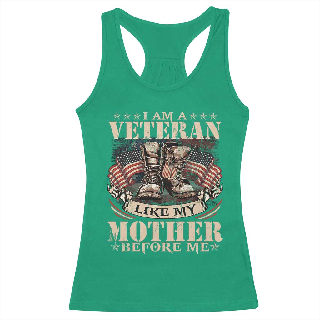 I Am A Veteran Like My Mother Before Me Racerback Tank Top Vintage American Flag - Wonder Print Shop
