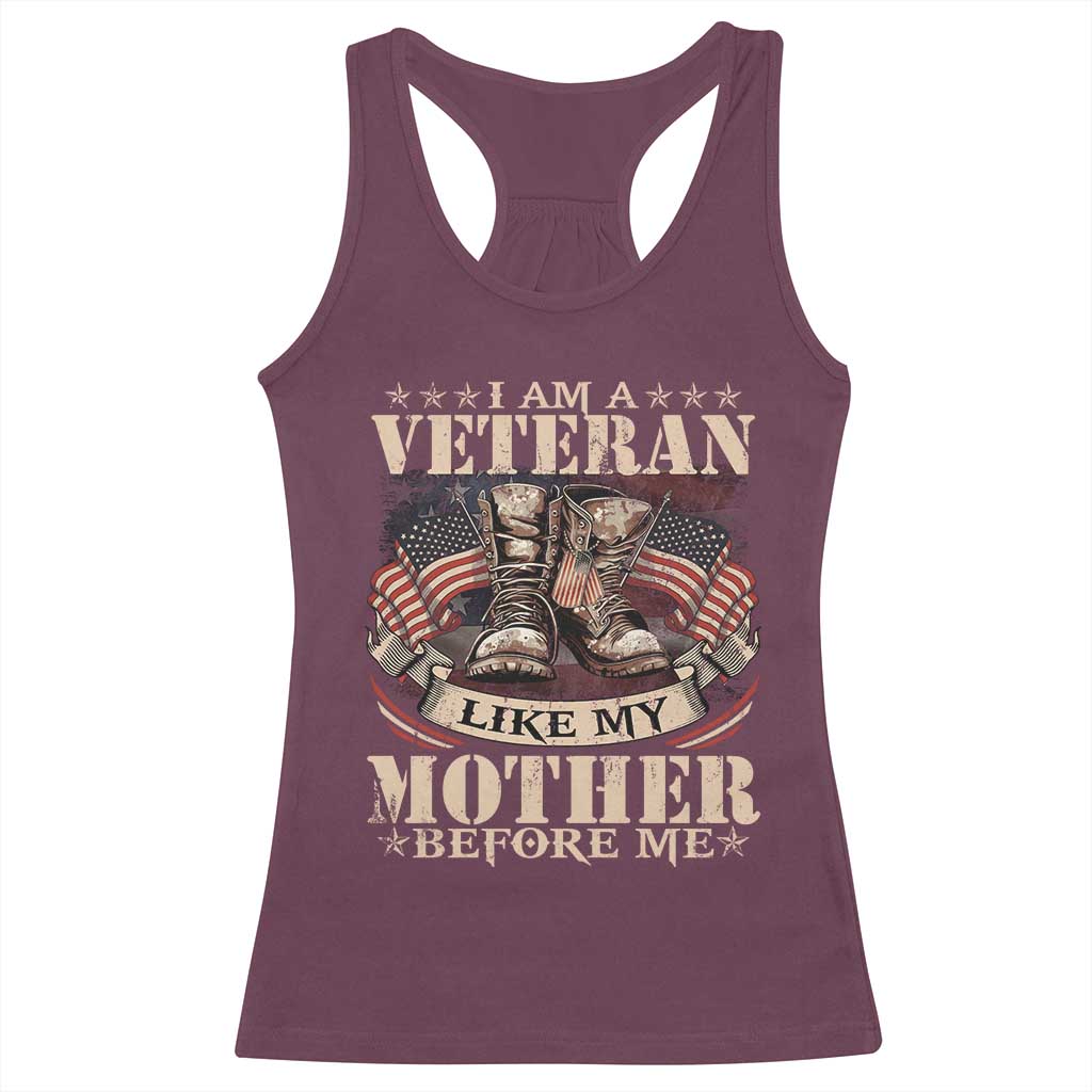 I Am A Veteran Like My Mother Before Me Racerback Tank Top Vintage American Flag - Wonder Print Shop
