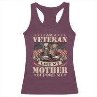 I Am A Veteran Like My Mother Before Me Racerback Tank Top Vintage American Flag - Wonder Print Shop