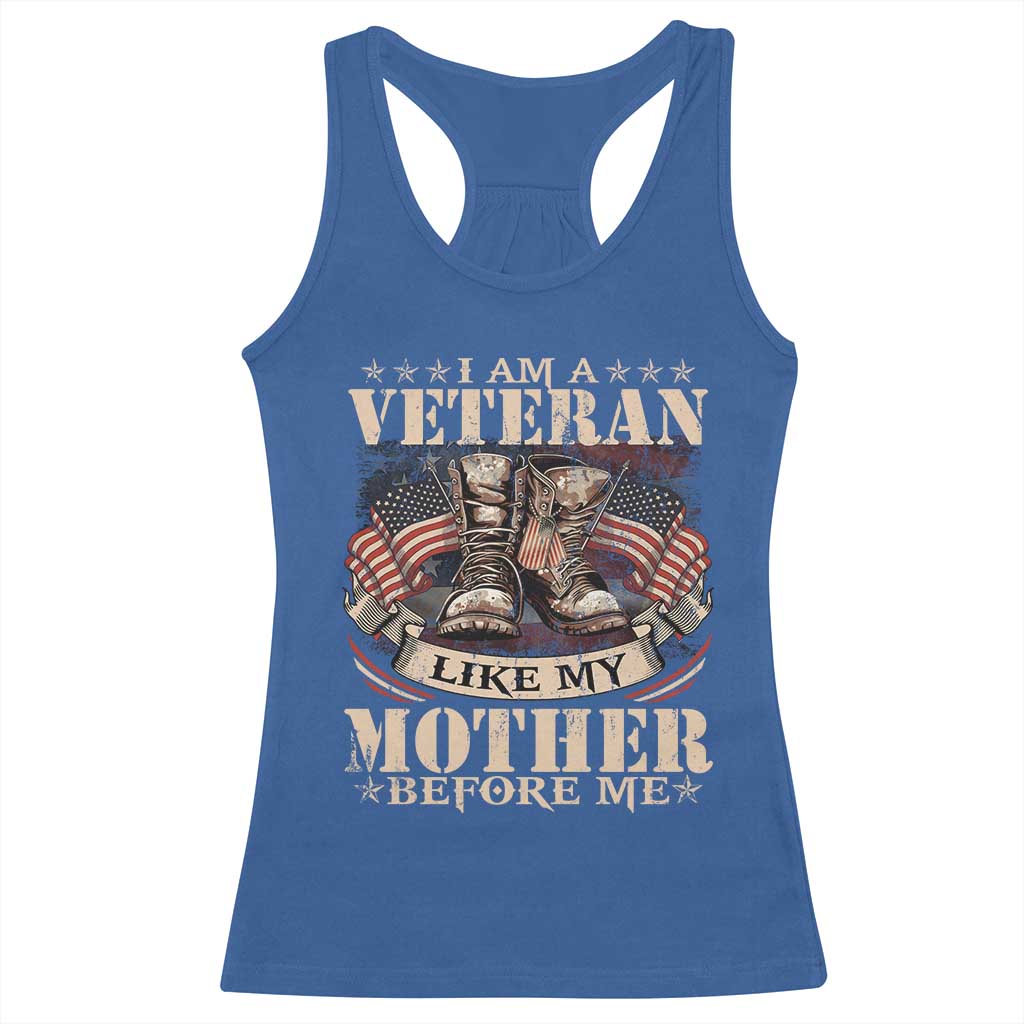 I Am A Veteran Like My Mother Before Me Racerback Tank Top Vintage American Flag - Wonder Print Shop