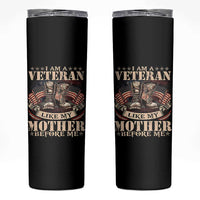 I Am A Veteran Like My Mother Before Me Skinny Tumbler Vintage American Flag - Wonder Print Shop