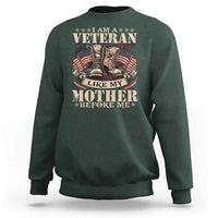 I Am A Veteran Like My Mother Before Me Sweatshirt Vintage American Flag - Wonder Print Shop