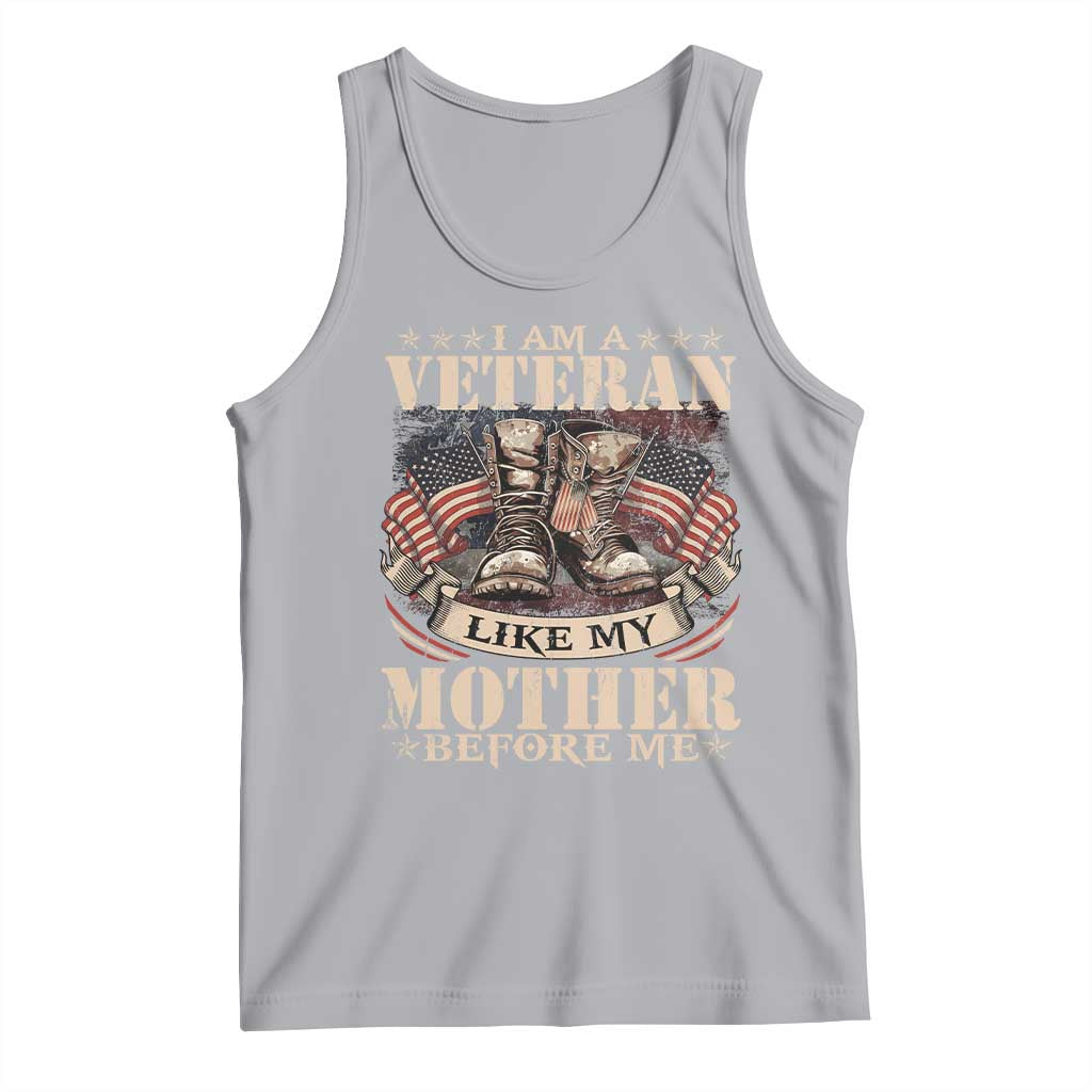 I Am A Veteran Like My Mother Before Me Tank Top Vintage American Flag - Wonder Print Shop