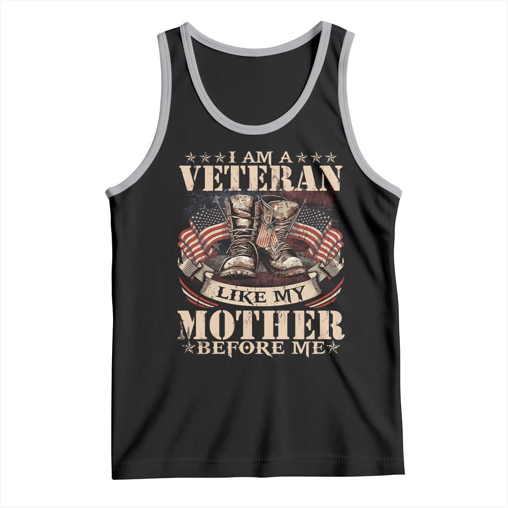 I Am A Veteran Like My Mother Before Me Tank Top Vintage American Flag - Wonder Print Shop