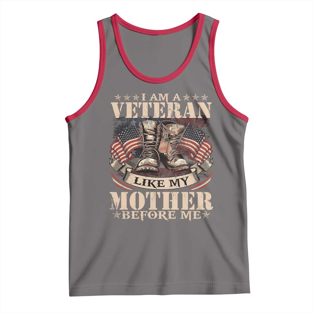 I Am A Veteran Like My Mother Before Me Tank Top Vintage American Flag - Wonder Print Shop