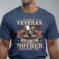 I Am A Veteran Like My Mother Before Me T Shirt Vintage American Flag - Wonder Print Shop