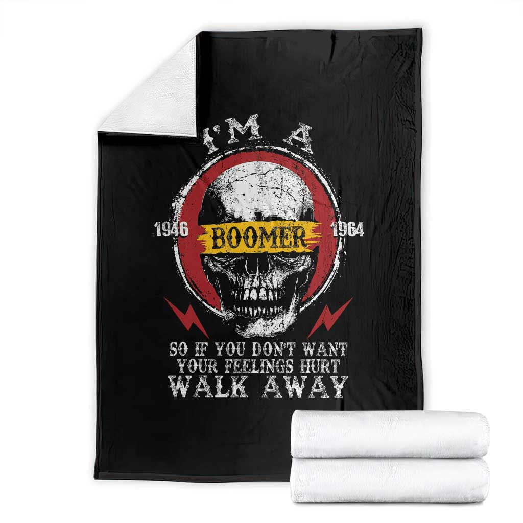 Funny I Am A Boomer Throw Blanket So If You Dont Want Your Feeling Hurt Walk Away Vintage Skull - Wonder Print Shop