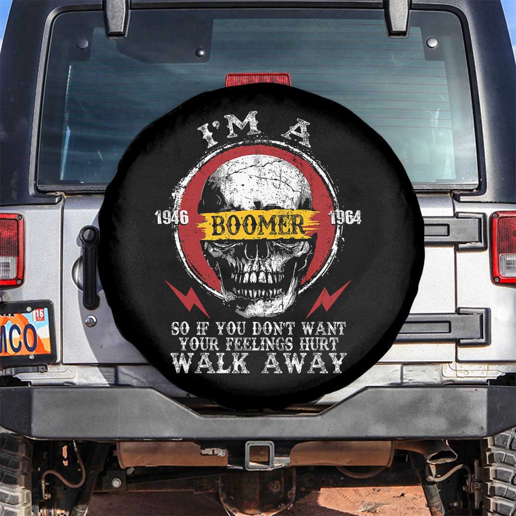Funny I Am A Boomer Spare Tire Cover So If You Dont Want Your Feeling Hurt Walk Away Vintage Skull - Wonder Print Shop