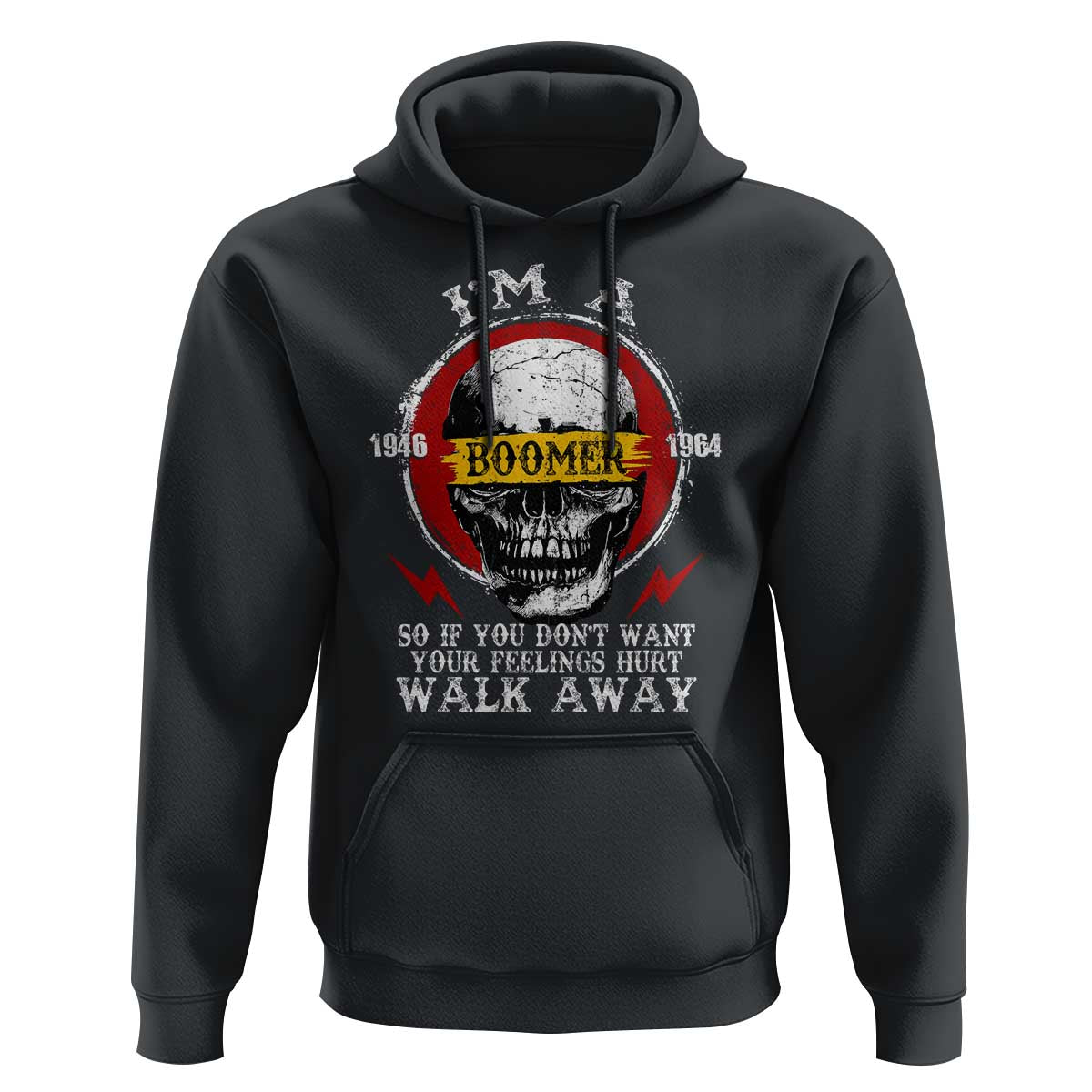 Funny I Am A Boomer Hoodie So If You Dont Want Your Feeling Hurt Walk Away Vintage Skull - Wonder Print Shop