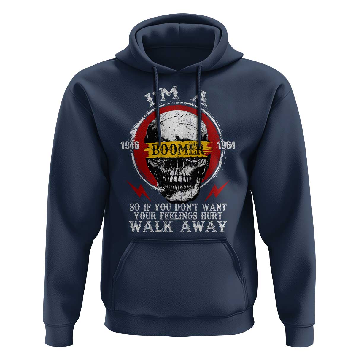 Funny I Am A Boomer Hoodie So If You Dont Want Your Feeling Hurt Walk Away Vintage Skull - Wonder Print Shop