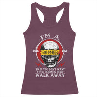 Funny I Am A Boomer Racerback Tank Top So If You Dont Want Your Feeling Hurt Walk Away Vintage Skull - Wonder Print Shop