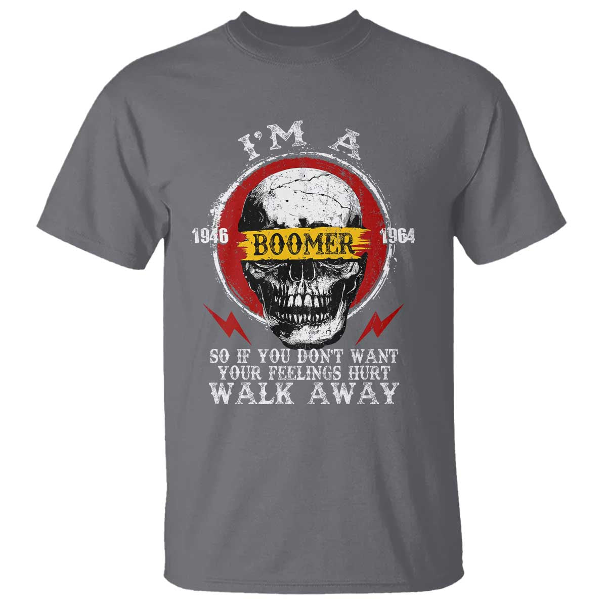 Funny I Am A Boomer T Shirt So If You Dont Want Your Feeling Hurt Walk Away Vintage Skull - Wonder Print Shop