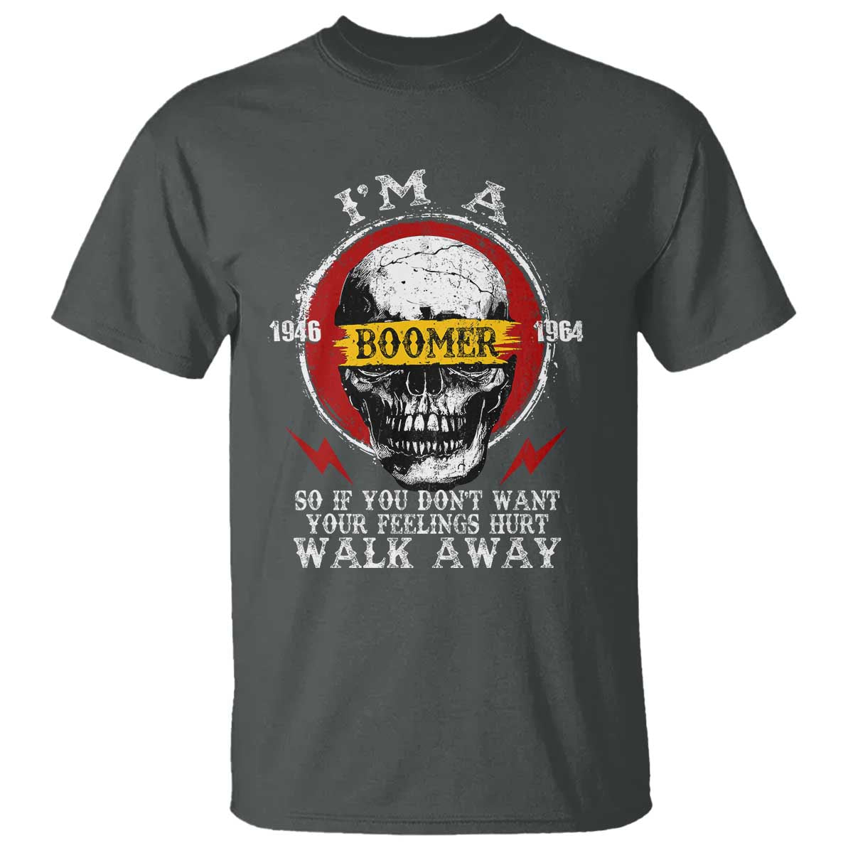 Funny I Am A Boomer T Shirt So If You Dont Want Your Feeling Hurt Walk Away Vintage Skull - Wonder Print Shop