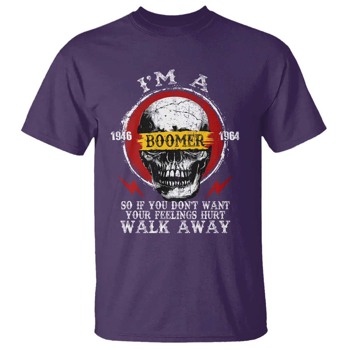 Funny I Am A Boomer T Shirt So If You Dont Want Your Feeling Hurt Walk Away Vintage Skull - Wonder Print Shop