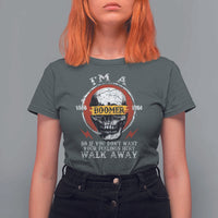 Funny I Am A Boomer T Shirt For Women So If You Dont Want Your Feeling Hurt Walk Away Vintage Skull - Wonder Print Shop