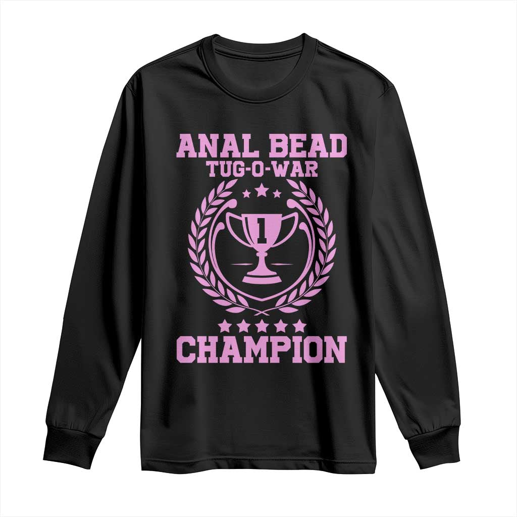 Funny #1 Anal Bead Tug O War Champion Long Sleeve Shirt Pink Adult Humor Cringe