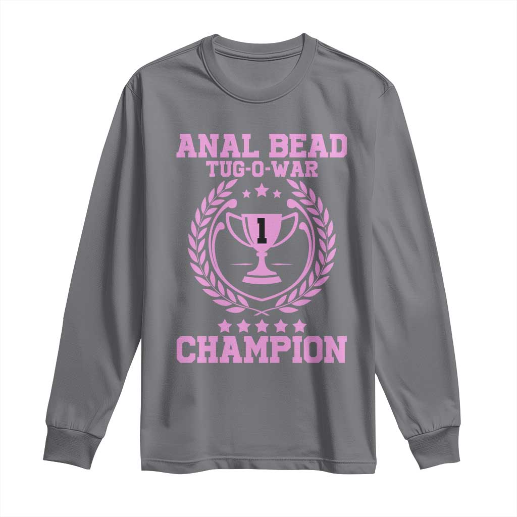 Funny #1 Anal Bead Tug O War Champion Long Sleeve Shirt Pink Adult Humor Cringe