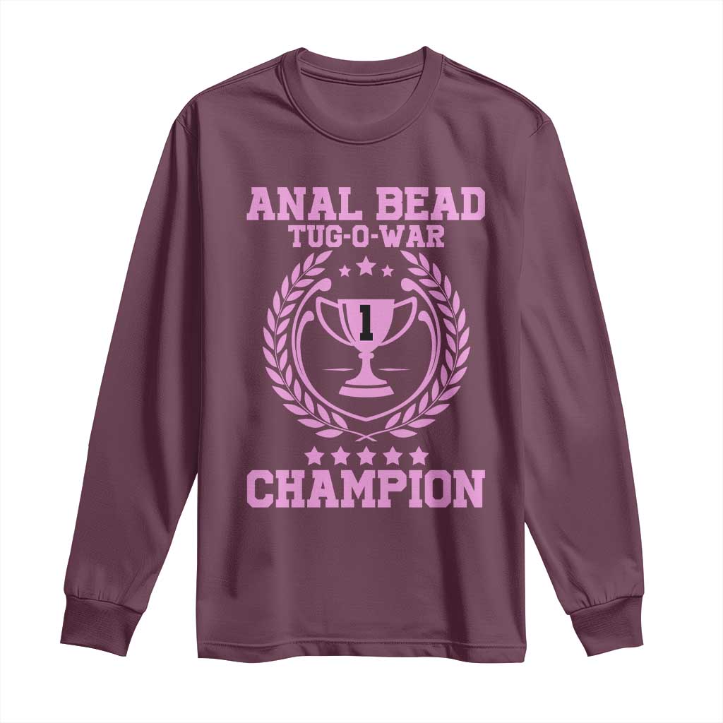Funny #1 Anal Bead Tug O War Champion Long Sleeve Shirt Pink Adult Humor Cringe