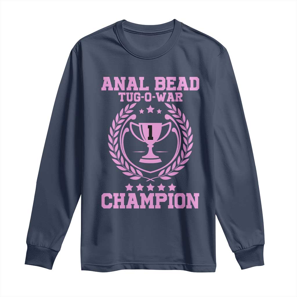 Funny #1 Anal Bead Tug O War Champion Long Sleeve Shirt Pink Adult Humor Cringe