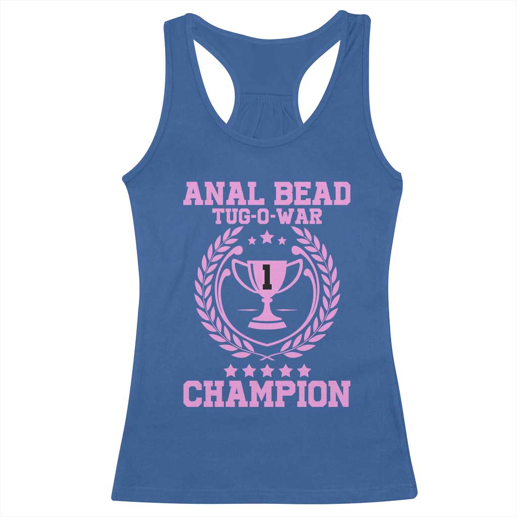 Funny #1 Anal Bead Tug O War Champion Racerback Tank Top Pink Adult Humor Cringe