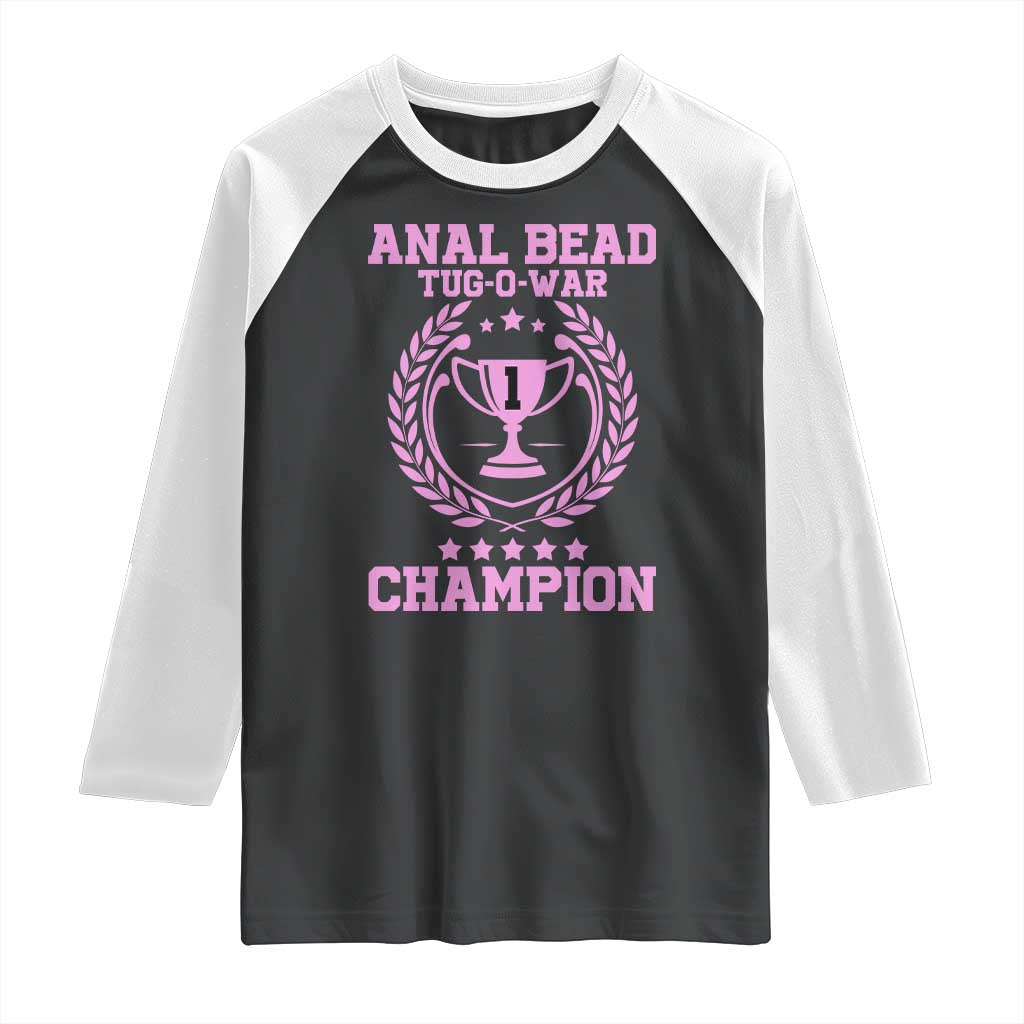 Funny #1 Anal Bead Tug O War Champion Raglan Shirt Pink Adult Humor Cringe