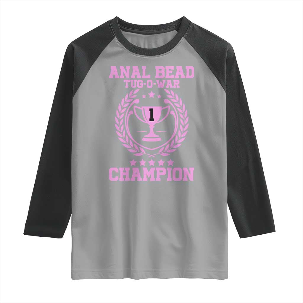 Funny #1 Anal Bead Tug O War Champion Raglan Shirt Pink Adult Humor Cringe