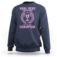 Funny #1 Anal Bead Tug O War Champion Sweatshirt Pink Adult Humor Cringe